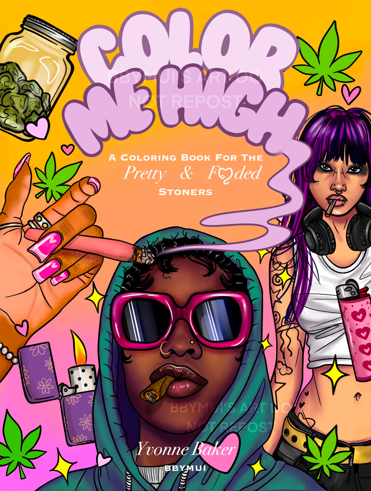 Color Me High: A Coloring Book for the Pretty & Fꨄded Stoners ೀ⋆⑅˚